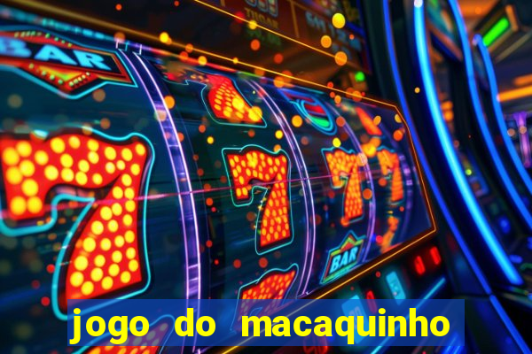 jogo do macaquinho que ganha dinheiro